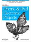 Image for Building IPhone and IPad Electronic Projects