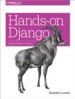 Image for Hands-on Django : Going Beyond the Polls