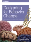 Image for Designing for behavior change: applying psychology and behavioral economics