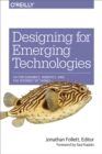 Image for Designing for emerging technologies: UX for genomics, robotics, and the Internet of things