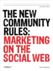 Image for The new community rules: marketing on the social web