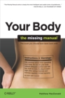 Image for Your body: the missing manual