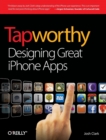 Image for Tapworthy  : designing great iPhone apps