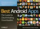 Image for Best Android apps  : the guide for discriminating downloaders