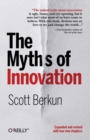 Image for The myths of innovation