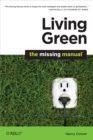 Image for Living green: the missing manual