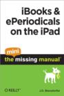 Image for Ibooks and Eperiodicals On the Ipad: The Mini Missing Manual