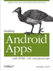 Image for Building Android apps with HTML, CSS, and JavaScript
