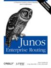 Image for Junos enterprise routing  : a practical guide to Junos routing and certification