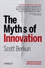 Image for The myths of innovation