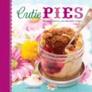 Image for Cutie pies  : 40 sweet, savory, and adorable recipes