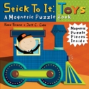 Image for Stick to it: Toys : A Magnetic Puzzle Book