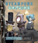 Image for Steampunk Softies : Scientifically-Minded Dolls from a Past That Never Was