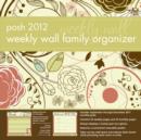 Image for Posh Family Organizer : Nature&#39;s Floral 2012 Weekly Wall Planner