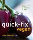 Image for Quick-fix vegan  : healthy, homestyle meals in 30 minutes or less