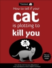 Image for How to Tell If Your Cat Is Plotting to Kill You