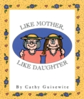 Image for Like mother, like daughter.