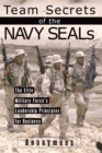Image for Team secrets of the Navy SEALs: the elite military force&#39;s leadership principles for business