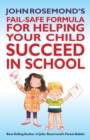 Image for John Rosemond&#39;s fail-safe formula for helping your child succeed in school