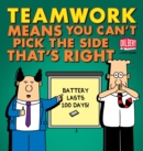 Image for Teamwork means you can&#39;t pick the side that&#39;s right: a Dilbert book