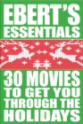Image for 30 Movies to Get You Through the Holidays: Ebert&#39;s Essentials