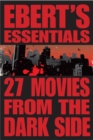 Image for 27 Movies from the Dark Side: Ebert&#39;s Essentials