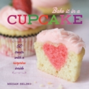 Image for Bake it in a cupcake: 50 treats with a surprise inside