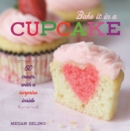 Image for Bake It in a Cupcake: 50 Treats With a Surprise Inside