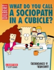 Image for What do you call a sociopath in a cubicle?: (answer, a coworker)