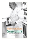 Image for Hubert Keller&#39;s Souvenirs: stories &amp; recipes from my life