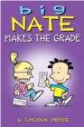 Image for Big Nate makes the grade