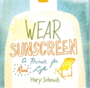 Image for Wear sunscreen: a primer for real life