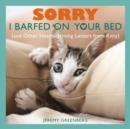 Image for Sorry I Barfed on Your Bed (and Other Heartwarming Letters from Kitty)