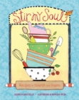 Image for Stir My Soul : Recipes to Nourish and Inspire