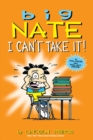 Image for Big Nate: I Can&#39;t Take It!