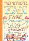 Image for 120 Dessert Recipe Favorites: Mary Engelbreit&#39;s Fan Fare Cookbook