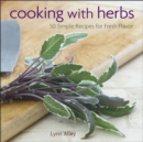 Image for Cooking With Herbs: 50 Simple Recipes for Fresh Flavor