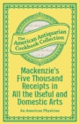 Image for Mackenzie&#39;s Five Thousand Receipts in All the Useful and Domestic Arts