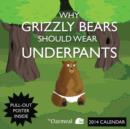 Image for Why Grizzly Bears Should Wear Underpants (Oatmeal) 2014 Wall Calendar