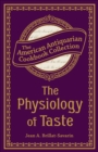 Image for Physiology of Taste: Or, Transcendental Gastronomy