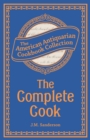 Image for Complete Cook: Plain and Practical Directions for Cooking and Housekeeping