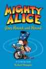 Image for Mighty Alice Goes Round and Round: A Cul De Sac Book