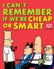 Image for I can&#39;t remember if we&#39;re cheap or smart: Dilbert