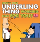 Image for How&#39;s that underling thing working out for you?: Dilbert