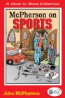 Image for Close to Home: Mcpherson On Sports: A Medley of Outrageous Sports Cartoons