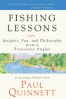 Image for Fishing lessons: insights, fun, and philosophy from a passionate angler