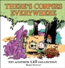 Image for There&#39;s Corpses Everywhere: Yet Another Lio Collection
