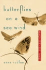 Image for Butterflies on a Sea Wind: Beginning Zen
