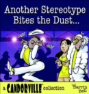Image for Another Stereotype Bites the Dust: A Candorville Collection