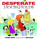 Image for Desperate Households: A Stone Soup Collection